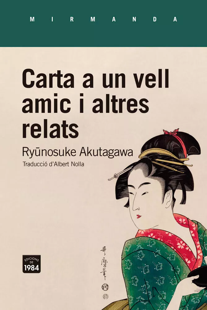 Ryūnosuke Akutagawa miratges conte carta a un vell amic edicions de 1984 traducció català albert nolla literatura catalana contes llibre