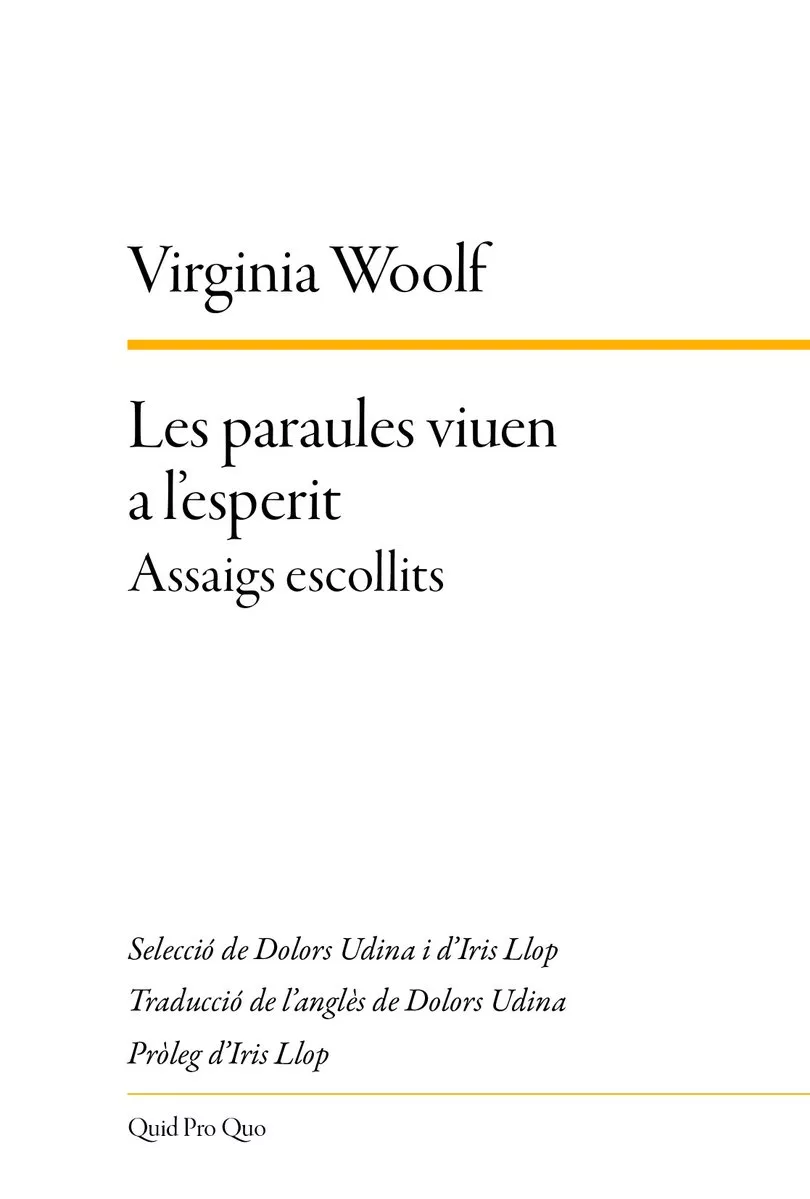 les paraules viuen a l'esperit virginia woolf català traducció quid pro quo iris llop dolors udina assaigs escollits