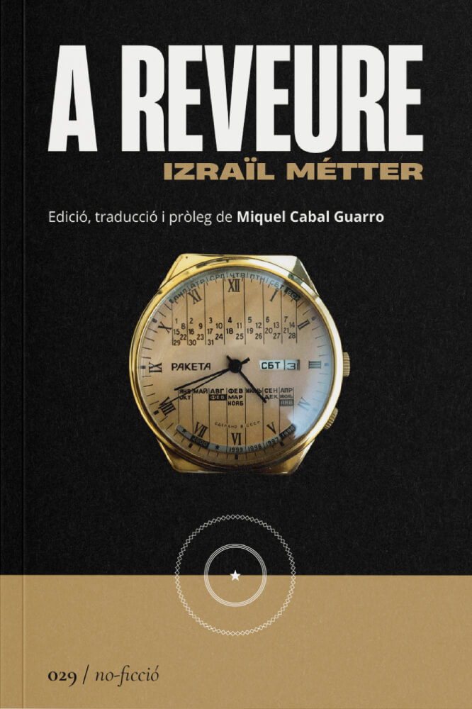 A reveure, recull d'articles, contes i assajos d'Izraïl Métter. Edició i traducció al català de Miquel Cabal Guarro.